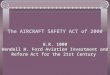 The AIRCRAFT SAFETY ACT of 2000 H.R. 1000 Wendell H. Ford Aviation Investment and Reform Act for the 21st Century