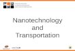 Updated September 2011 Nanotechnology and Transportation