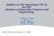 Update on the Upcoming COV of the BES Division of Materials Sciences and Engineering Simon R. Bare UOP LLC BESAC Member Chair of COV BESAC Meeting November