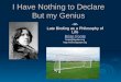 I Have Nothing to Declare But my Genius -or- Late Binding as a Philosophy of Life Brian Foote Brian Foote foote@laputan.org 