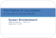 Susan Breidenbach IRMA Conference Reno, NV September 10, 2011 The Future of Journalism in the era of Social Media