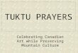 TUKTU PRAYERS Celebrating Canadian Art while Preserving Mountain Culture