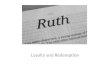 Loyalty and Redemption. David Platt: The Romance of Redemption - Ruth “Preaching from Ruth, Platt reminds us how Christ, as the ultimate kinsmen redeemer,
