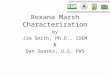 Roxana Marsh Characterization by Jim Smith, Ph.D., IDEM & Dan Sparks, U.S. FWS