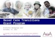 Option D ADRC Evidence Based Care Transitions Grant Program Evaluator Workgroup Call November 14, 2011 U.S. DEPARTMENT OF HEALTH AND HUMAN SERVICES, ADMINISTRATION