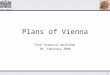 1 Plans of Vienna SLHC Proposal Workshop 20. February 2008