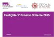Firefighters’ Pension Scheme 2015 March 2015 