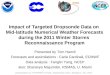 Impact of Targeted Dropsonde Data on Mid-latitude Numerical Weather Forecasts during the 2011 Winter Storms Reconnaissance Program Presented by Tom Hamill
