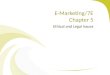 E-Marketing/7E Chapter 5 Ethical and Legal Issues
