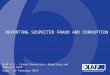REPORTING SUSPECTED FRAUD AND CORRUPTION OLAF.D.2 – Fraud Prevention, Reporting and Analysis Unit Riga – 25 February 2015 1