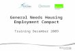 General Needs Housing Employment Compact Training December 2009
