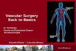 Vascular Surgery Back to Basics Dr. Tim Brandys Vascular and Endovascular Surgeon The Ottawa Hospital