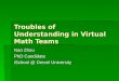 Troubles of Understanding in Virtual Math Teams Nan Zhou PhD Candidate iSchool @ Drexel University