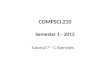 COMPSCI 210 Semester 1 - 2015 Tutorial 7 – C Exercises