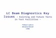 LC Beam Diagnostics Key Issues – Existing and Future Tests in Test Facilities – Thibaut Lefevre Manfred Wendt CERN
