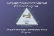 Neighborhood Environmental Partners Program An Environmental Community Service Program