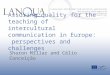 Assuring quality for the teaching of intercultural communication in Europe: perspectives and challenges Sharon Millar and Célio Conceição