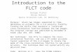 Introduction to the FLCT code George Fisher Brian Welsch Space Sciences Lab, UC Berkeley Purpose: Given two images separated in time, determine an estimate