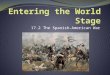 17.2 The Spanish-American War. Focus Your Thoughts... What is ‘propaganda’? How is it connected to imperialism?