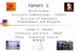 TOPOFF 3 David Gruber Assistant Commissioner - NJDHSS Division of Emergency Preparedness and Response Joseph A. Barone Professor and Chair - EMSOP Chair