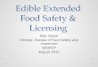 Edible Extended Food Safety & Licensing Pete Haase Director, Bureau of Food Safety and Inspection WDATCP August 2015