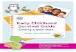 Houston Independent School District Early Childhood Department Curriculum, Instruction & Assessment 713. 556. 6823 Early Childhood Survival Guide Getting