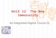 Unit 12 The New Immorality An Integrated English Course (5)