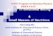 KITPC Program on Neutrino Physics 2008.9.1-9.21 Nearly Tri-bimaximal Mixing & Small Masses of Neutrinos Yue-Liang Wu Kavli Institute for Theoretical Physics