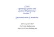 CS162 Operating Systems and Systems Programming Lecture 7 Synchronization (Continued) February 11 th, 2015 Prof. John Kubiatowicz 