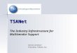 TSANet The Industry Infrastructure for Multivendor Support Dennis Smeltzer President, TSANet, Inc