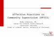 1 Effective Practices in Community Supervision (EPICS) Mindy Schweitzer, MA. Center for Criminal Justice Research Corrections Institute School of Criminal