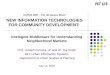 CUPUM 2007 – Foz do Iguaçu, Brazil NEW INFORMATION TECHNOLOGIES FOR COMMUNITY DEVELOPMENT: Intelligent Middleware for Understanding Neighborhood Markets