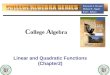 C ollege A lgebra Linear and Quadratic Functions (Chapter2) 1
