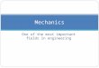 One of the most important fields in engineering Mechanics