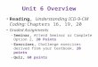 Unit 6 Overview Reading, Understanding ICD-9-CM Coding: Chapters 16, 19, 20 Graded Assignments –Seminar, Attend Seminar or Complete Option 2, 20 Points