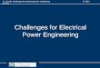 W. Schufft: Challenges for electrical power engineering IP 2007, Pernink Challenges for Electrical Power Engineering