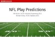 NFL Play Predictions Will Burton, NCSU Industrial Engineering 2015 Michael Dickey, NCSU Statistics 2015 1