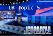 IB Topic 5. Know your pyramids Life on the Beagle How’s your Carbon footprint? Classify this! Potpourri $100 $200 $300 $400 $500 FINAL JEOPARDY FINAL