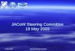 19 May 2005 JACoW Steering Committee JACoW Steering Committee 19 May 2005