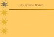 City of New Britain. The Beginning  New Britain was part of Farmington until 1785 and then Berlin until 1850. At this point New Britain was incorporated