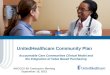 UnitedHealthcare Community Plan Accountable Care Communities Clinical Model and the Integration of Value Based Purchasing AHCCCS All Contractor Meeting