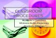 CLASSROOM PROCEDURES Ms. Blake’s Classroom Whitmore-Bolles Elementary Dearborn, Michigan