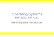 Operating Systems INF 3151, INF 4151 Administrative Introduction