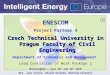 1 ENESCOM Project Partner 4 Czech Technical University in Prague Faculty of Civil Engineering Department of Economics and Management Lead Contractor of