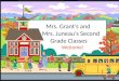 Mrs. Grant’s and Mrs. Juneau‘s Second Grade Classes Welcome!