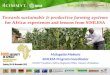Towards sustainable & productive farming systems for Africa: experiences and lessons from SIMLESA Mulugetta Mekuria SIMLESA Program Coordinator CIMMYT