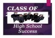Working Towards High School Success CLASS OF 2019
