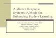Audience Response Systems: A Mode for Enhancing Student Learning Colleen F. Visconti, Ph.D., CCC-SLP Baldwin-Wallace College ASHA Poster Session #0475