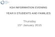 KS4 INFORMATION EVENING YEAR 9 STUDENTS AND FAMILIES Thursday 15 th January 2015