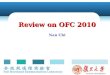Review on OFC 2010 Nan Chi. Outline exhibition Non-telecom transmission components Plenary talk